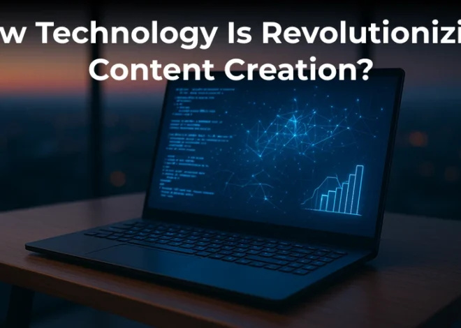 How technology revolutionizes content making: trends & insight